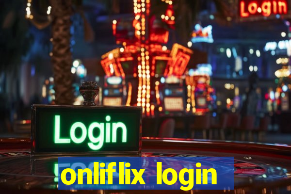 onliflix login